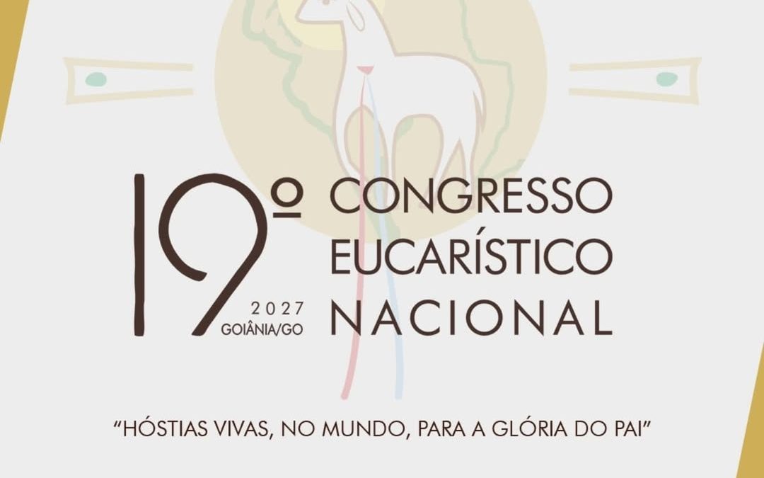 ARQUIDIOCESE DE GOIÂNIA ORGANIZA O CONGRESSO EUCARÍSTICO NACIONAL DE 2027