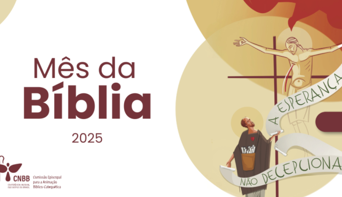 MÊS DA BÍBLIA 2025: "A ESPERANÇA NÃO DECEPCIONA" (Rm 5,5)